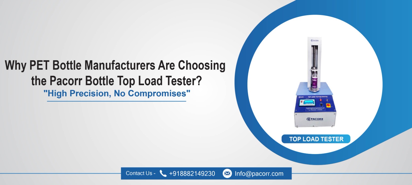 Why PET Bottle Manufacturers Are Choosing the Pacorr Bottle Top Load Tester? Why PET Bottle Manufacturers Are Choosing the Pacorr Bottle Top Load Tester?