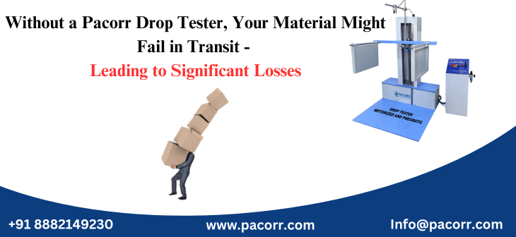 Without a Pacorr Drop Tester, Your Material Might Fail in Transit