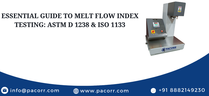Essential Guide to Melt Flow Index Testing: ASTM D 1238 & ISO 1133 Essential Guide to Melt Flow Index Testing: ASTM D 1238 & ISO 1133