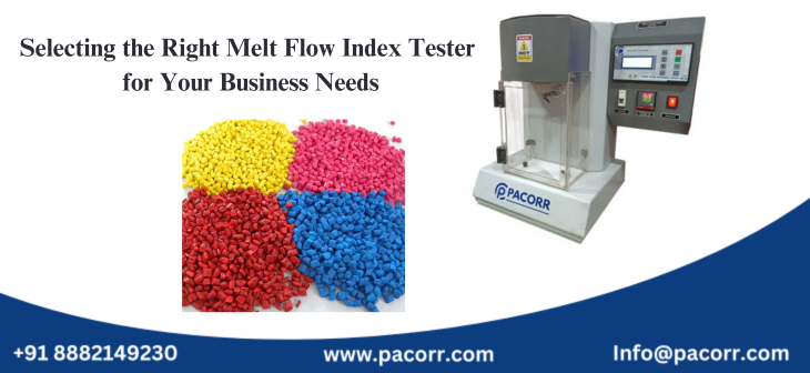 Selecting the Right Melt Flow Index Tester for Your Business Needs