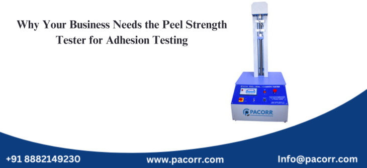Why Your Business Needs the Peel Strength Tester for Adhesion Testing Why Your Business Needs the Peel Strength Tester for Adhesion Testing