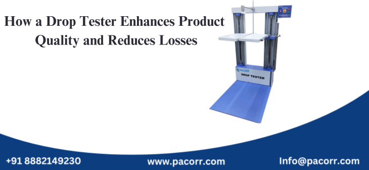 How a Drop Tester Enhances Product Quality and Reduces Losses How a Drop Tester Enhances Product Quality and Reduces Losses