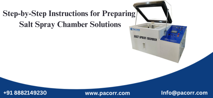 Step-by-Step Instructions for Preparing Salt Spray Chamber Solutions Step-by-Step Instructions for Preparing Salt Spray Chamber Solutions