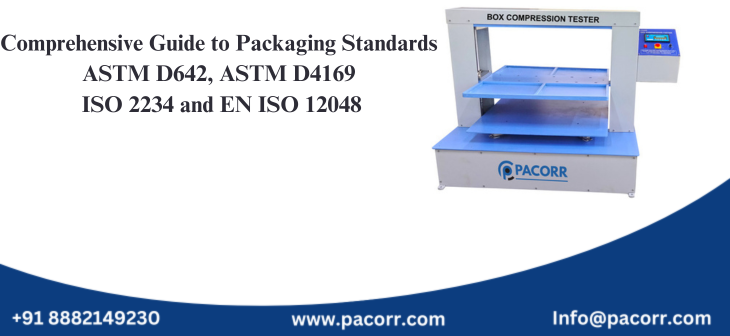 Comprehensive Guide to Packaging Standards ASTM D642 ASTM D4169 ISO 2234 and EN ISO 12048 Comprehensive Guide to Packaging Standards ASTM D642 ASTM D4169 ISO 2234 and EN ISO 12048