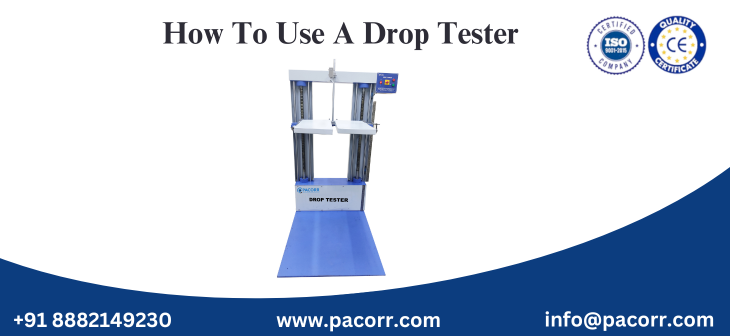 How to Use a Drop Tester: A Complete Guide by Pacorr How to Use a Drop Tester: A Complete Guide by Pacorr