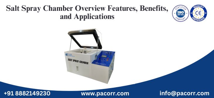 Salt Spray Chamber Overview Features, Benefits, and Applications