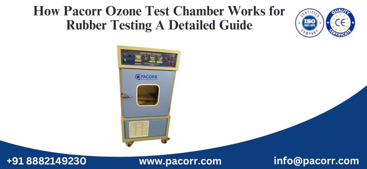 How Pacorr Ozone Test Chamber Works for Rubber Testing: A Detailed Guide How Pacorr Ozone Test Chamber Works for Rubber Testing: A Detailed Guide