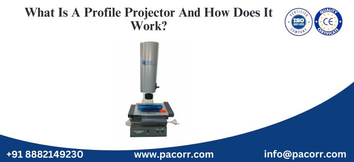 What Is A Profile Projector And How Does It Work? What Is A Profile Projector And How Does It Work?