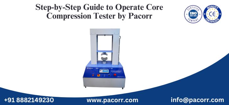 Step-by-Step Guide to Operate Core Compression Tester by Pacorr Step-by-Step Guide to Operate Core Compression Tester by Pacorr
