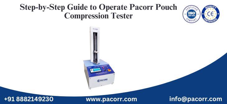 Step-by-Step Guide to Operate Pacorr Pouch Compression Tester Step-by-Step Guide to Operate Pacorr Pouch Compression Tester