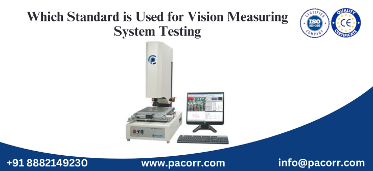 Which Standard is Used for Vision Measuring System Testing Which Standard is Used for Vision Measuring System Testing