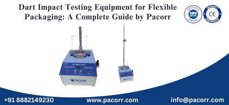 Dart Impact Testing Equipment for Flexible Packaging: A Complete Guide by Pacorr Dart Impact Testing Equipment for Flexible Packaging: A Complete Guide by Pacorr