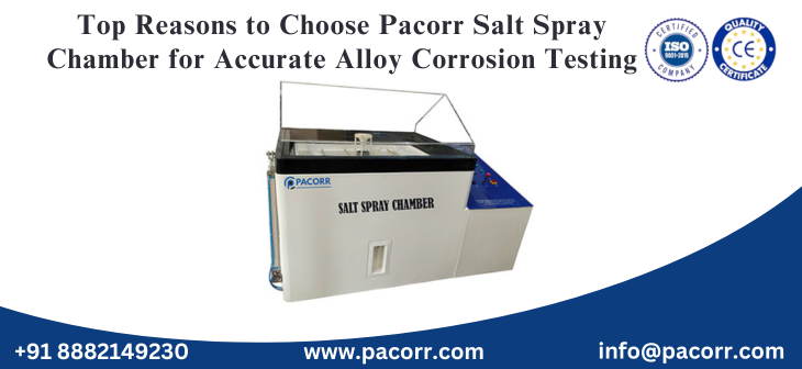 Top Reasons to Choose Pacorr Salt Spray Chamber for Accurate Alloy Corrosion Testing