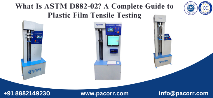 What Is ASTM D882-02? A Complete Guide to Plastic Film Tensile Testing