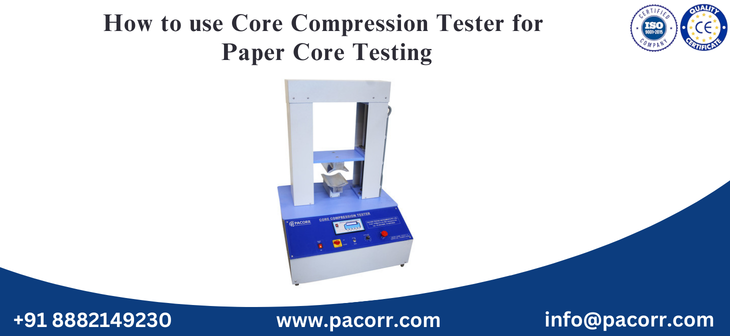 How to use Core Compression Tester for Paper Core Testing