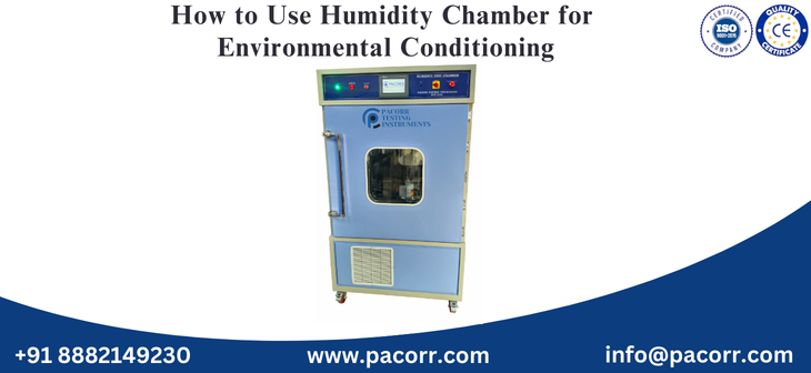 How to Use Humidity Chamber for Environmental Conditioning