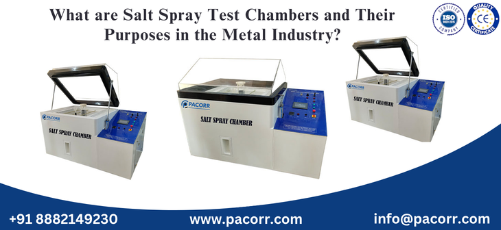 What Are Salt Spray Test Chambers and Their Purposes in the Metal Industry?
