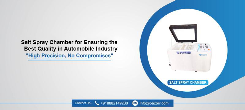 Salt Spray Chamber for Ensuring the Best Quality in Automobile Industry
