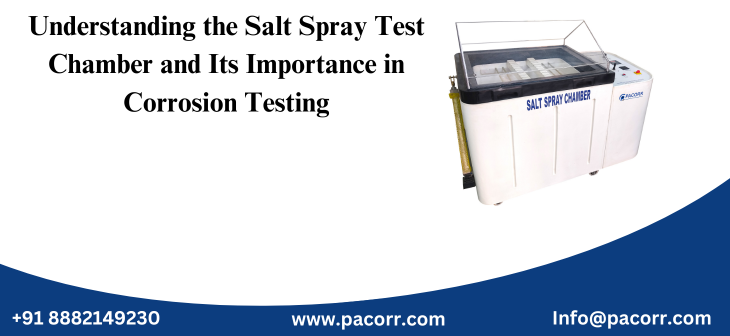 Understanding the Salt Spray Test Chamber and Its Importance in Corrosion Testing