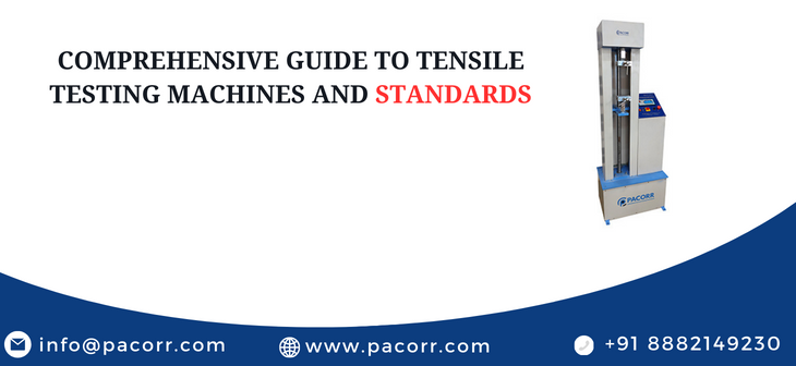 Comprehensive Guide to Tensile Testing Machines and Standards