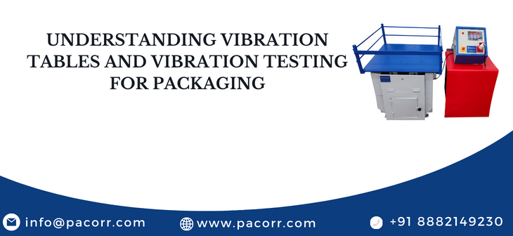 Understanding Vibration Tables and Vibration Testing for Packaging