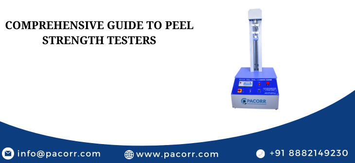 Comprehensive Guide to Peel Strength Tester