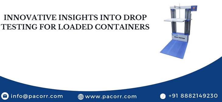 Innovative Insights into Drop Testing for Loaded Containers