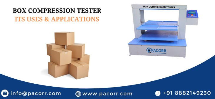 Box Compression Tester - Its Uses & Applications