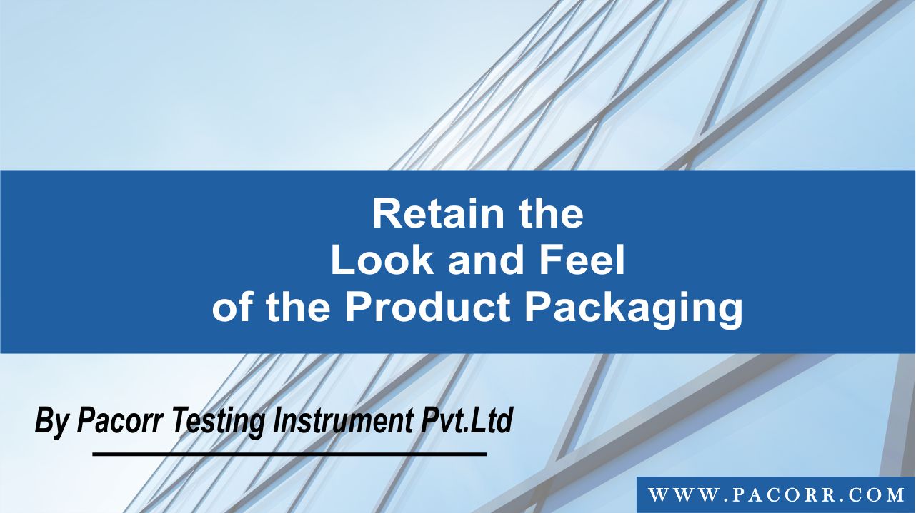 Retain the Look and Feel of the Product Packaging